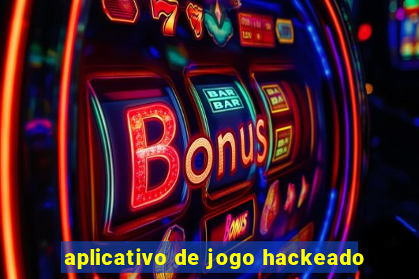 aplicativo de jogo hackeado